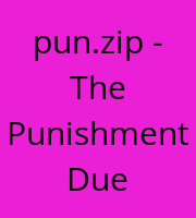 pun.zip - The Punishment Due